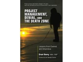 Livro Project Management, Denial, and the Death Zone de Grant Avery (Inglês - Capa Dura)