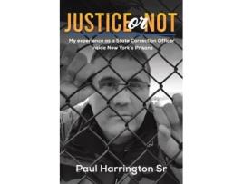 Livro JUSTICE OR NOT de Paul Harrington Sr (Inglês)