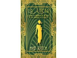 Livro La Lucia A Story of Riseholme in the Style of the Originals by EFBenson Mapp and Lucia de Hugh Ashton (Inglês)