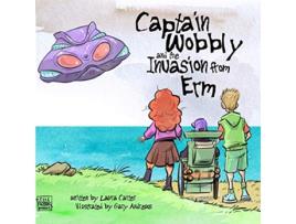 Livro Captain Wobbly and the Invasion from Erm de Laura Carter (Inglês)
