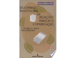 Livro DICIONARIO PROFISSIONAL DE RELAÇÕES PÚBLICAS E COMUNICAÇÃO de ANDRADE, CANDIDO TEOBALDO DE S. (Português do Brasil)