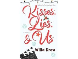 Livro Kisses Lies and Us Book One in The Falling For the Liar Series de Willa Drew (Inglês)