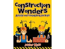 Livro Construction Wonders Activity and Coloring Book for Boys de Jupiter Kids (Inglês)