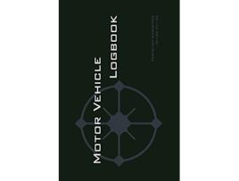 Livro Motor Vehicle Logbook An EasytoUse Logbook for Business and Private Motor Vehicle Use Log Your Driving Like a Pro de Michael L Rampey (Inglês)