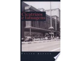 Livro CICATRIZES E TATUAGENS de ALFACE, FELIPE DE SOUZA (Português do Brasil)
