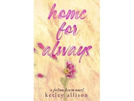 Livro Home For Always de Ketley Allison (Inglês)