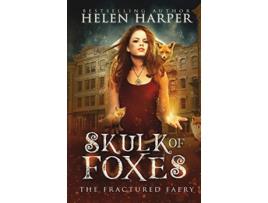 Livro Skulk of Foxes The Fractured Faery de Helen Harper (Inglês)