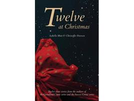 Livro Twelve at Christmas Twelve short stories for the festive season Twelve Stories de Isabella Muir Christoffer Petersen (Inglês)