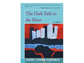 Livro Dark Path to the River de Joanne Leedom-Ackerman (Inglês)