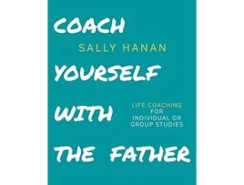 Livro Coach Yourself with the Father Pick Your Life de Sally Hanan (Inglês)