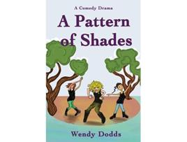 Livro A Pattern of Shades de Wendy Dodds (Inglês)