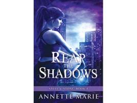 Livro Reap the Shadows 4 Steel Stone de Annette Marie (Inglês)