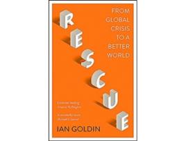 Livro Rescue From Global Crisis to a Better World de Ian Goldin (Inglês - Capa Dura)