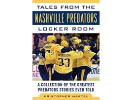 Livro Tales from the Nashville Predators Locker Room de Kristopher Martel (Inglês - Capa Dura)