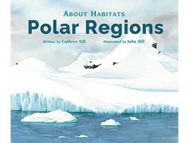 Livro About Habitats Polar Regions de Cathryn Sill (Inglês)