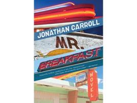Libro Mr Breakfast de Jonathan Carroll (Inglés - Tapa Dura)