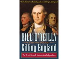 Livro Killing England de Bill O'Reilly e Martin Dugard (Inglês - Capa Dura)