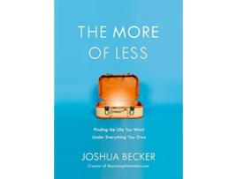 Livro More of Less Finding the Life you Want Under Everything you Own de Joshua Becker (Inglês)