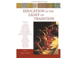 Livro education in the light of tradition de edited by jane casewit (inglês)