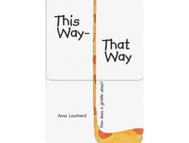 Livro This Way, That Way de Anne Louchard (Inglês - Capa Dura)