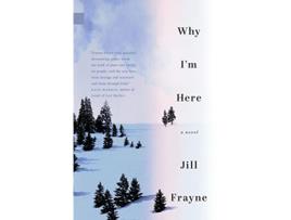 Livro Why Im Here de Jill Frayne (Inglês)