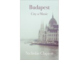 Livro Budapest City of Music Armchair Traveller de Nicholas Clapton (Inglês)