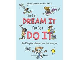 Livro If You Can Dream It, You Can Do It de Colleen Nelson e Kathie Macisaac (Inglês - Capa Dura)