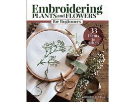 Livro Embroidering Plants and Flowers for Beginners de Charlene Pourias (Inglês)