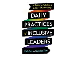 Livro Daily Practices of Inclusive Leaders de Eddie Pate e Jonathan Stutz (Inglês)