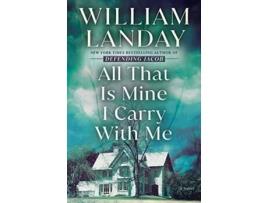 Livro All That Is Mine I Carry With Me de William Landay (Inglês - Capa Dura)