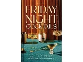 Livro Friday Night Cocktails de Aj Dean (Inglês - Capa Dura)