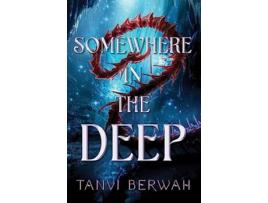 Livro Somewhere in the Deep de Tanvi Berwah (Inglês - Capa Dura)