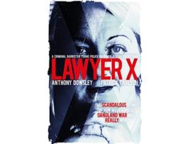 Livro Lawyer X de Anthony Dowsley e Patrick Carlyon (Inglês)