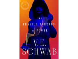 Livro The Fragile Threads of Power de V E Schwab (Inglês)