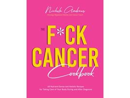 Livro Fck Cancer Cookbook de Nichole Andrews (Inglês)