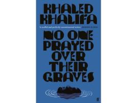 Livro No One Prayed Over Their Graves de Khalifa e Khaled (Inglês)