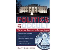 Livro Politics and the Occult de Gary Lachman (Inglês)
