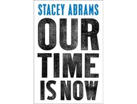 Livro Our Time Is Now de Stacey Abrams (Inglês - Capa Dura)