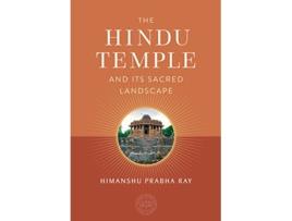 Livro Hindu Temple and Its Sacred Landscape de Himanshu Prabha Ray (Inglês - Capa Dura)