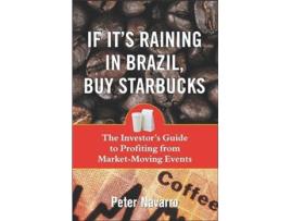 Livro If Its Raining in Brazil Buy Starbucks de Peter Navarro (Inglês)