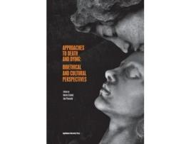 Livro Approaches to Death and Dying Bioethical and Cultural Perspectives de Piasecki, Jan et al. (Inglês)