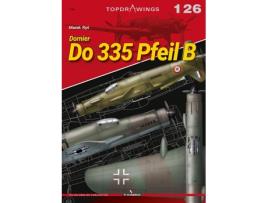 Livro Dornier Do 335 Pfeil B de Marek Rys (Inglês)