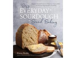 Livro Easy Everyday Sourdough Bread Baking de Elaine Boddy (Inglês)