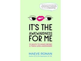 Livro Its the Awkwardness for Me de Maeve Ronan (Inglês)