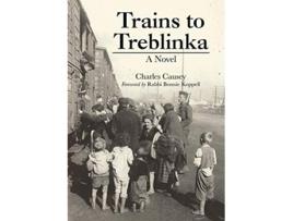 Livro Trains to Treblinka A Novel de Charles Causey (Inglês)