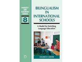 Livro Bilingualism in International Schools A Model for Enriching Language Education Parents and Teachers Guides 8 de Maurice Carder (Inglês)