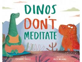 Livro Dinos Dont Meditate de Catherine Bailey (Inglês - Capa Dura)