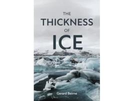 Livro Thickness of Ice de Gerard Beirne (Inglês)