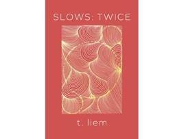 Livro Slows Twice de T Liem (Inglês)