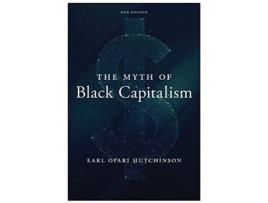 Livro Myth of Black Capitalism de The Myth Of Black Capitalism: New Edition Earl Ofari Hutchinson (Inglês - Capa Dura)